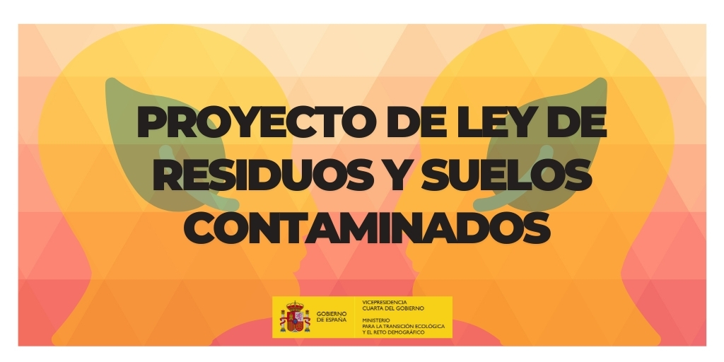 Claves de la nueva Ley de Residuos y Suelos Contaminados prevista para ...